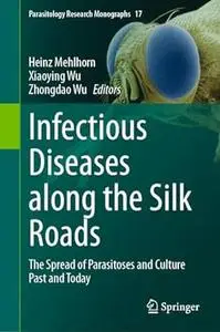 Infectious Diseases along the Silk Roads