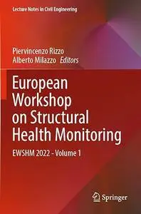 European Workshop on Structural Health Monitoring: EWSHM 2022 - Volume 1 (Repost)