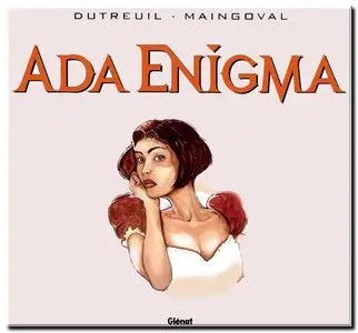 Maingoval & Dutreuil - Ada Enigma - Complet