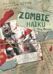 Zombie Haiku: Good Poetry For Your...Brains