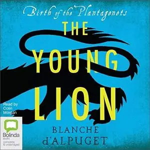 The Young Lion: Birth of the Plantagenets, Book 1 [Audiobook]