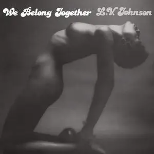L.V. Johnson - We Belong Together (1981) {2019 Everland}