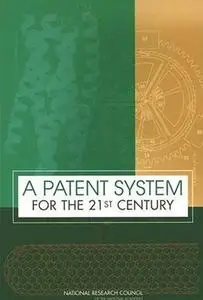 Patent System For The 21st Century by  Stephen A. Merrill 