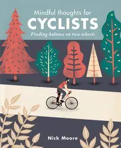 Mindful Thoughts for Cyclists: Finding Balance on two wheels (Mindfulness)