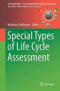 Special Types of Life Cycle Assessment (repost)
