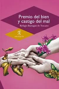 «Premio del bien y castigo del mal» by Refugio Barragán de Toscano