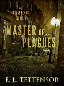 «Master of Plagues» by E.L. Tettensor