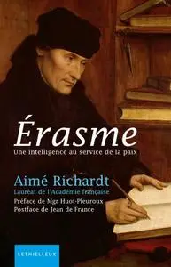 Aimé Richardt, "Erasme: Une intelligence au service de la paix"