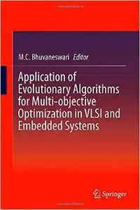 Application of Evolutionary Algorithms for Multi-objective Optimization in VLSI and Embedded Systems