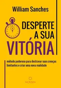 «Desperte a Sua Vitória» by William Sanches