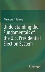 Understanding the Fundamentals of the U.S. Presidential Election System (Repost)