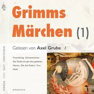 «Grimms Märchen - Band 1» by Gebrüder Grimm