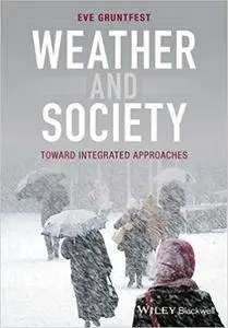 Weather and Society: Toward Integrated Approaches