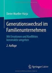 Generationswechsel im Familienunternehmen: Mit Emotionen und Konflikten konstruktiv umgehen (Repost)
