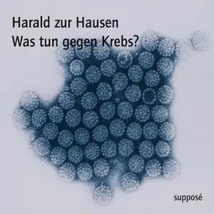 «Was tun gegen Krebs?» by Klaus Sander,Harald zur Hausen