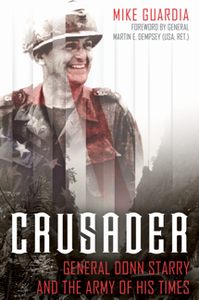 Crusader : General Donn Starry and the Army of His Times