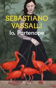 Sebastiano Vassalli - Io, Partenope