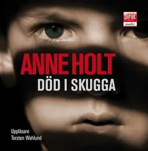 «Död i skugga» by Anne Holt
