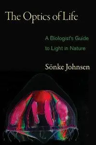 The Optics of Life: A Biologist's Guide to Light in Nature (repost)
