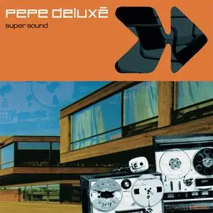 Pepe Deluxé - Super Sound (1999) {Emperor Norton}