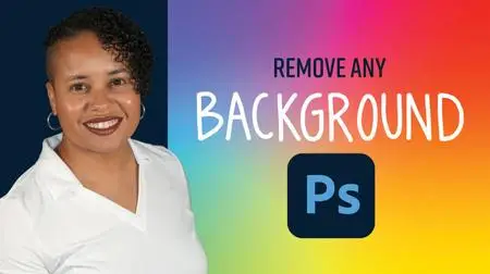 Photoshop in a Nutshell - Beginner's Guide to Easily Remove Any Background (Like A Pro!)