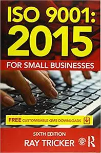 ISO 9001:2015 for Small Businesses Ed 6