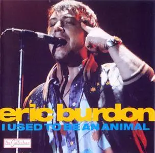 Eric Burdon - I Used To Be An Animal (1988) Reissue 1992