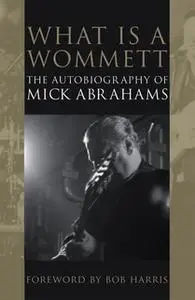«What is a Wommett?» by Mick Abrahams