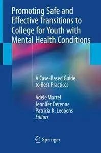 Promoting Safe and Effective Transitions to College for Youth with Mental Health Conditions (repost)