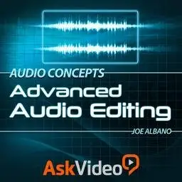 Ask Video - Audio Concepts 201: Advanced Audio Editing (2014)