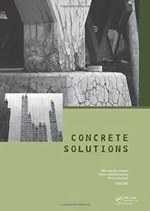 Concrete solutions : proceedings of Concrete Solutions, 4th International Conference on Concrete Repair, Dresden, Germany, 26-2