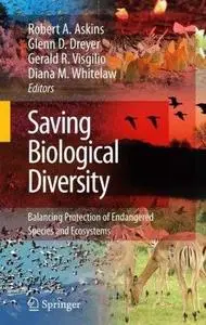 Saving Biological Diversity: Balancing Protection of Endangered Species and Ecosystems