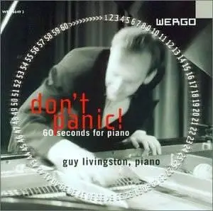 Guy Livingston: Don't Panic! 60 Seconds for Piano (2001)