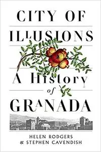 City of Illusions: A History of Granada