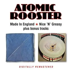 Atomic Rooster - Made In England / Nice 'N' Greasy (Remastered) (1972-73/2023)