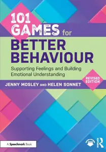 101 Games for Better Behaviour (101 Games and Activities)