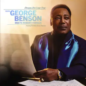 George Benson - Dreams Do Come True: When George Benson Meets Robert Farnon (2024) [Official Digital Download 24/96]
