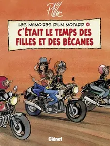Les mémoires d'un motard - Tome 4 - C'était le temps des filles et des bécanes