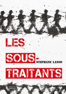 Stéphane Lanos, "Les sous-traitants"