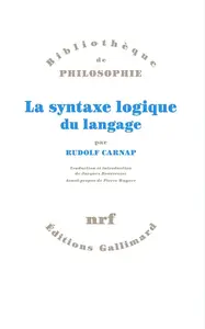 Rudolf Carnap, "La syntaxe logique du langage"