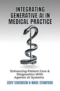 INTEGRATING GENERATIVE AI IN MEDICAL PRACTICE : Enhancing Patient Care & Diagnostics With Agentic AI Systems