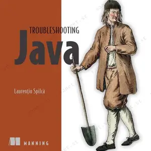 Troubleshooting Java: Read, debug, and optimize JVM applications