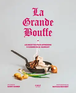Sandy Ramier, "La grande bouffe : Les recettes pour apprendre à cuisiner en se marrant"