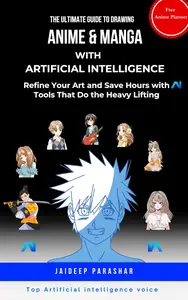 The Ultimate Guide to Drawing Anime & Manga with AI