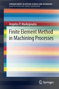 Finite Element Method in Machining Processes