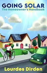 Going Solar The Homeowner's Handbook