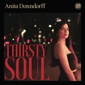 Anita Donndorff - Thirsty Soul (2025) [Official Digital Download]