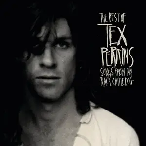 Tex Perkins - Best Of Tex Perkins: Songs from My Black Cattle Dog (2009)