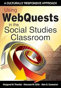 Using WebQuests in the Social Studies Classroom: A Culturally Responsive Approach