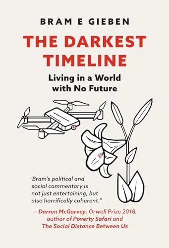 The Darkest Timeline: Living in a World with No Future